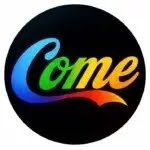 COME
